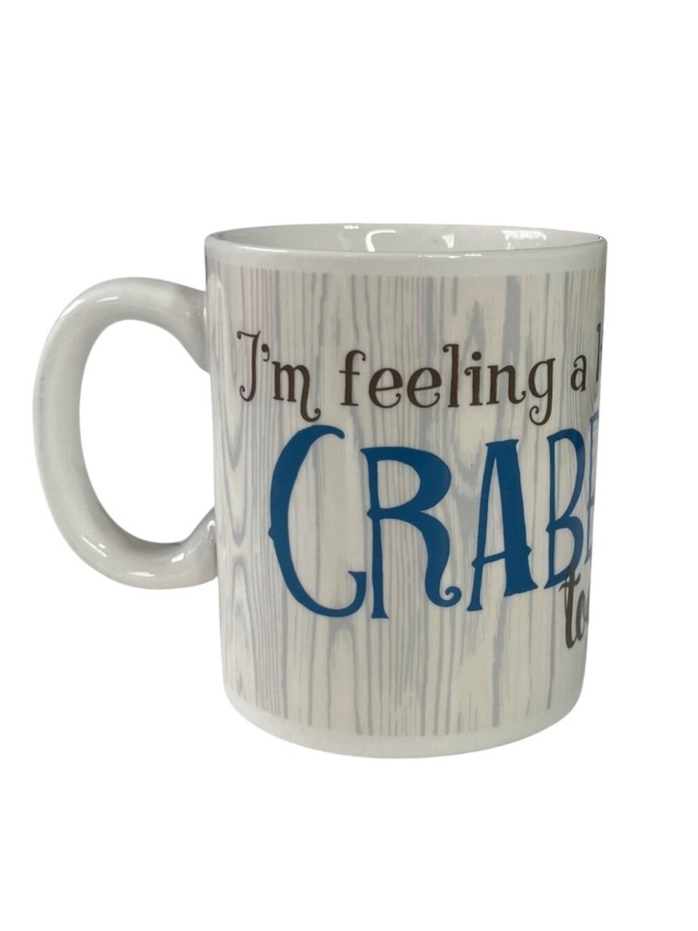 Im Feeling A Little Crabby Today Mug White Blue